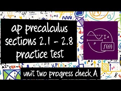 AP Precalculus Practice Test: Unit 2 Progress Check A (Sections 2.1 - 2.8)