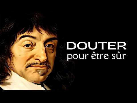 DESCARTES - Je pense donc je suis