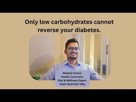 Only low carbohydrates cannot reverse your Diabetes #nutritionway #diabetesreversal