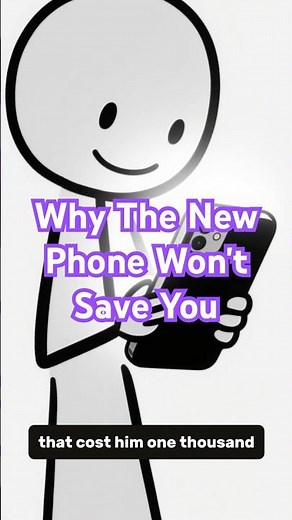 Why The New Phone Won't Save You