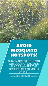 Mosquito season is here, Irving. Watch the video for tips on how to...