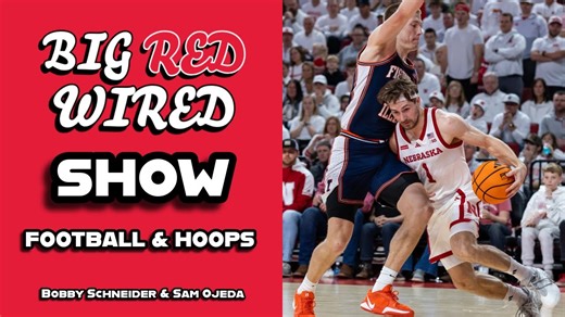 Why Nebraska basketball will be just fine   football recruiting & brutal 2026 slate | GBR - CarrikerChronicles.com