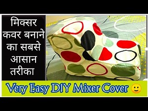 Mixer Cover | Mixer Cover Cutting and Stitching | Mixer Cover Diy | Mixer Cover Stitching