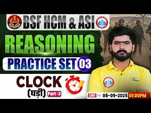 BSF HCM Reasoning Class | BSF Reasoning Practice Set #03, Clock, BSF ASI Reasoning By Kuldeep Sir