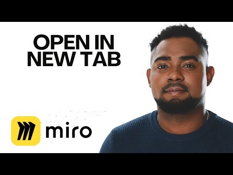 How to Open a Miro Board in a New Tab (Simple 1-Click Tutorial!)