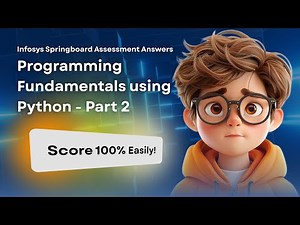 Get 100% Score on Infosys Springboard Programming Fundamentals using Python Part 2 Assessment