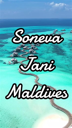 Discover the Ultimate Luxury at Soneva Jani - Maldives' Premier Resort