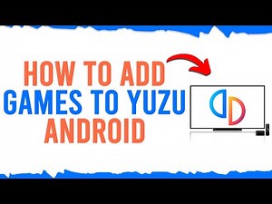 "How to Add Games to Yuzu Android: Easy Step-by-Step Guide"