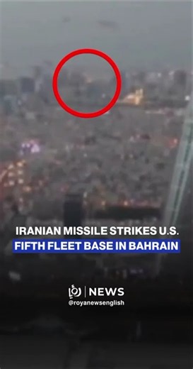Iranian missile strikes US Fifth Fleet base in Bahrain