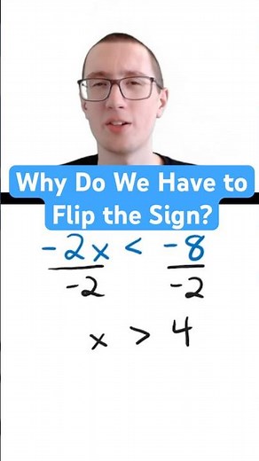 Why Do You Have to Flip the Inequality Sign?