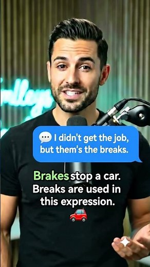 Thems the Breaks or Brakes? Which Is Correct?