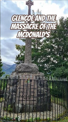 Glencoe and Loch Leven, The massacre of the Macdonalds #glencoe #scottishhistory #highlandhistory