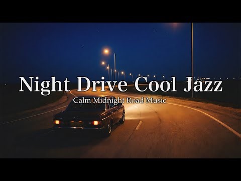 Night Drive Cool Jazz – Calm Midnight Road Music | EP59