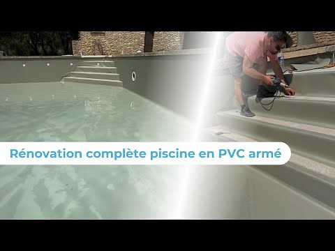 [Tuto] Rénovation complète d'une piscine en PVC armé !