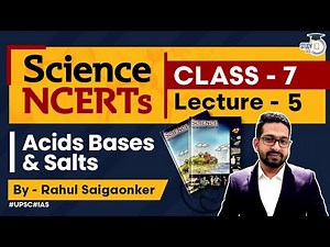 NCERT Science Series - Class 7 Lecture 5 - Acids Bases & Salts | UPSC IAS | StudyIQ IAS