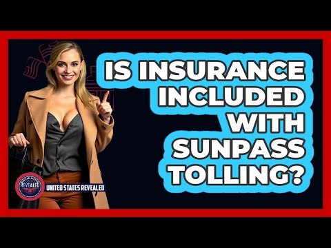 Is Insurance Included With Sunpass Tolling? | United States Revealed