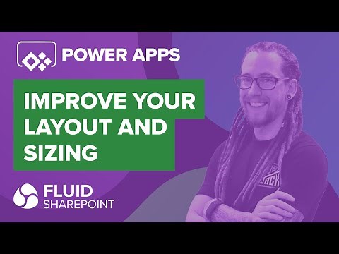 Improve your layouts and sizing - level up your Power App skills