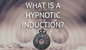 What is a hypnotic induction? How do you hypnotise someone?