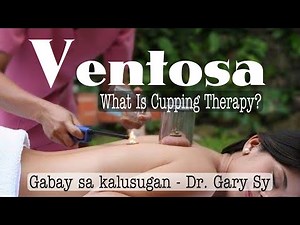 Ventosa (Cupping Therapy) - Dr. Gary Sy