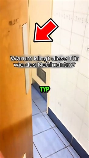 Warum klingt diese Tür wie das Netflix-Intro? 😂😳