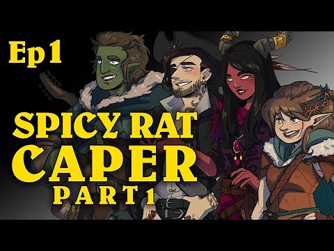 The Spicy Rat Caper Pt1 | Oxventure D&D | Season 1, Episode 1