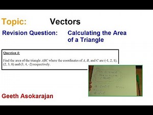 AS/A-Level Maths Vectors - Revision Question on Calculating the Area of a triangle