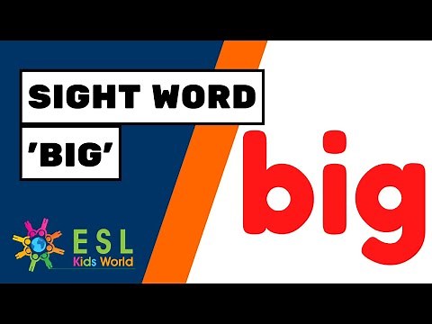 Sight Word 'big' for Kids | Teach the Adjective 'big' to Kids