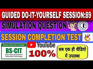 GUIDED DO-IT-YOURSELF SESSION:89 WITH SIMULATION QUESTION AND COMPLETION TEST💯#SESSION89