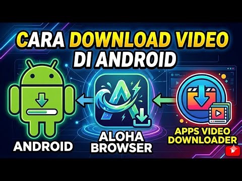 Cara Download Video di HP Android - Aloha Browser
