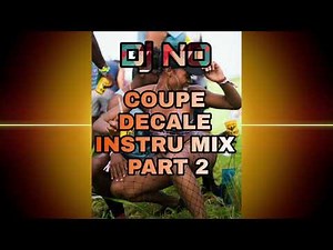 COUPE DECALE INSTRU MIX PART 2 by Deejay NO