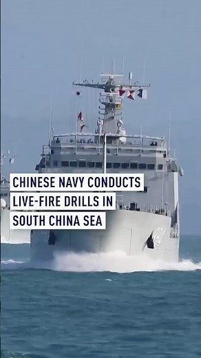 Chinese Navy conducts live-fire drills in South China Sea