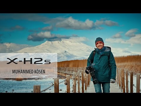 X-H2S: Filmmaking by Muhammed Kösen/ FUJIFILM