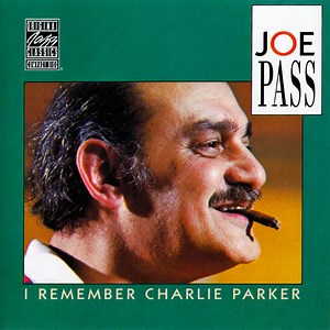 Joe Pass - I Remember Charlie Parker