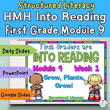 HMH Into Reading - First Grade Structured Literacy Presentations, Module 9