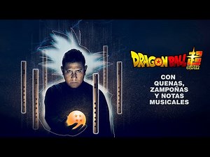 Checho Cuadros - OPENINGS DRAGON BALL Z, GT y SUPER (Tutorial en QUENA)