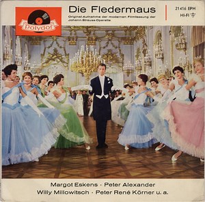 Margot Eskens, Peter Alexander, Willy Millowitsch, Peter René Körner - Die Fledermaus (Original-Aufnahme Der Modernen Filmfassung Der Strauss-Operette)