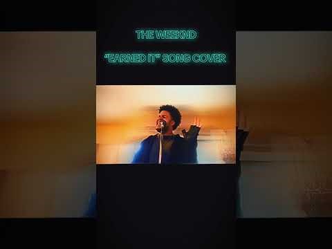 “EARNED IT” THE WEEKND SONG COVER