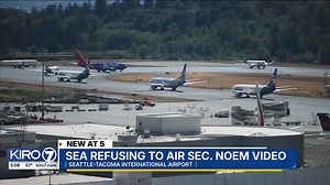 VIDEO: SEA refusing to air Sec. Noem video