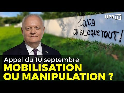 Appel du 10 septembre : mobilisation ou manipulation ?