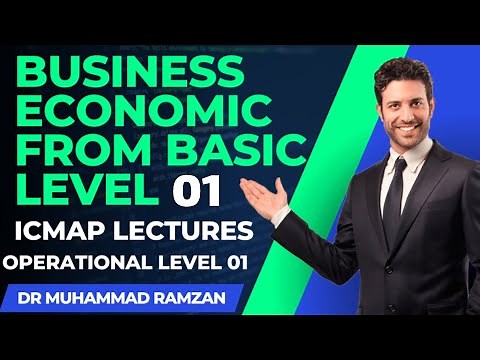Business economies lecture NO 01 ICMAP OPERATIONAL LEVEL 01
