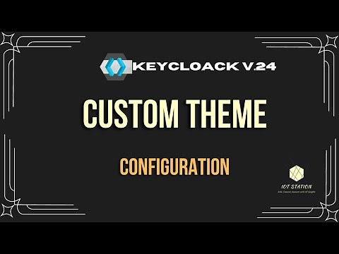 Customizing the Keycloak_V.24 Theme Series.# 1| Configuration