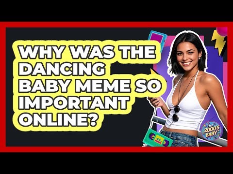 Why Was The Dancing Baby Meme So Important Online? - I'm a 2000s Baby