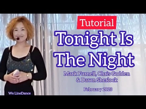 Tutorial : Tonight Is The Night linedance