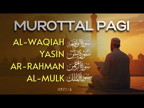 Murottal Pagi Pembuka Rezeki 🌅 Surah Al Waqiah, Yasin, Ar Rahman, Al Mulk