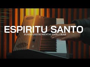 FONDO - INSTRUMENTAL PARA ORAR - ESPIRITU SANTO