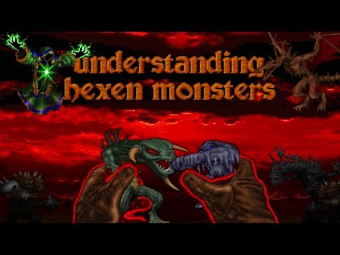 Understanding Hexen Monsters