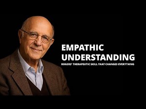 Carl Rogers' Empathic Understanding: The Therapeutic Skill That Changes Everything