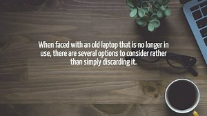 What To Do With An Old Laptop