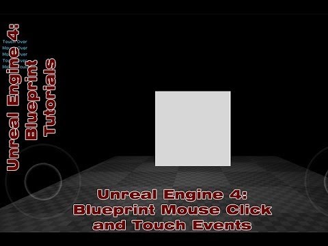 UE4 Blueprint Mouse Click and Touch Events | UE4 Blueprint Tutorial by Devin Sherry