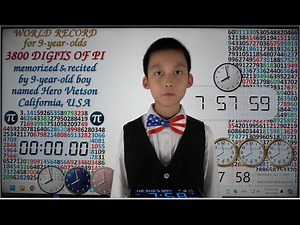 3800 Digits of Pi World Record for 9-year-olds memorized & orally recited by boy named Hero Vietson.